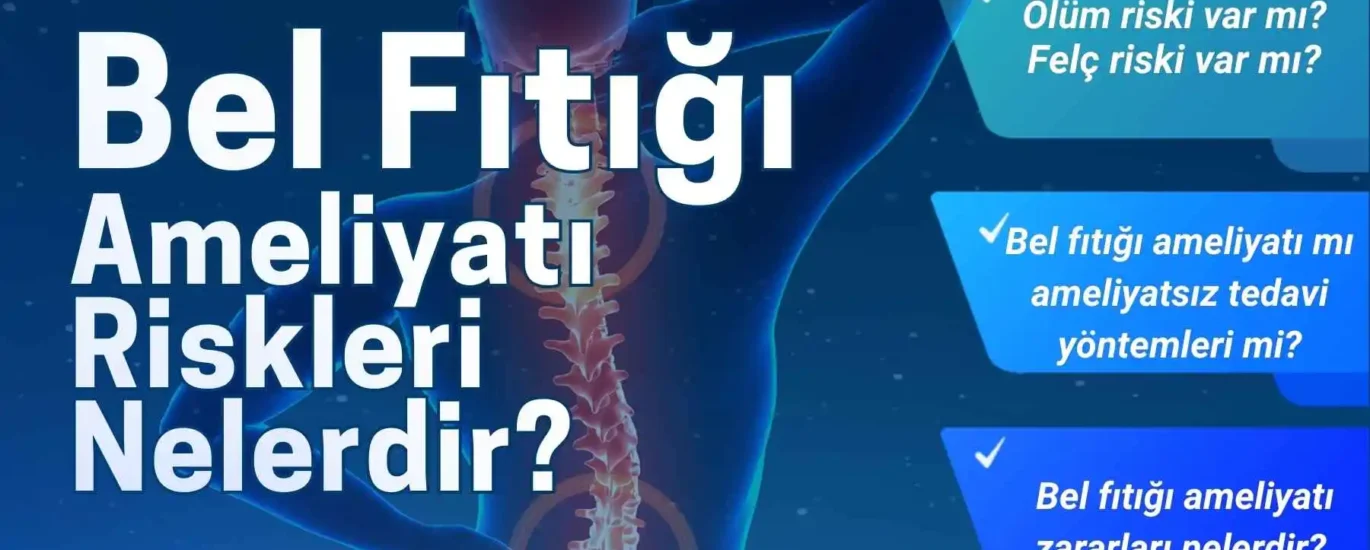 bel fıtığı ameliyatı riskleri