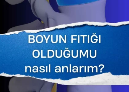 boyun fıtığı olduğumu nasıl anlarım