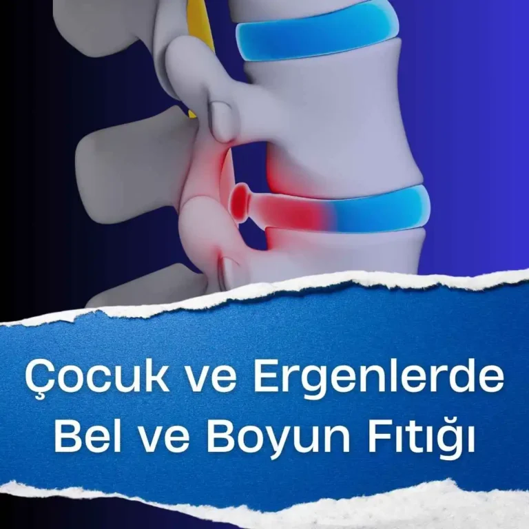 Çocuklarda ve Ergenlerde Bel ve Boyun Ağrısı