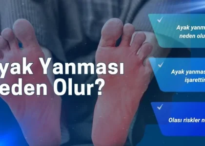 ayak yanması neden olur