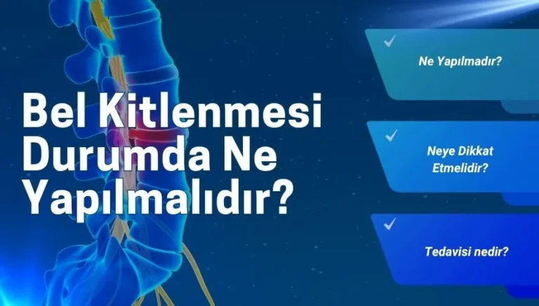 Bel Kitlenmesi Durumunda Ne Yapılmalıdır?