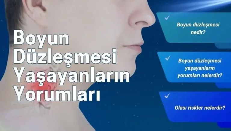 2025’te Boyun Düzleşmesi Yaşayanların Yorumları Nelerdir?