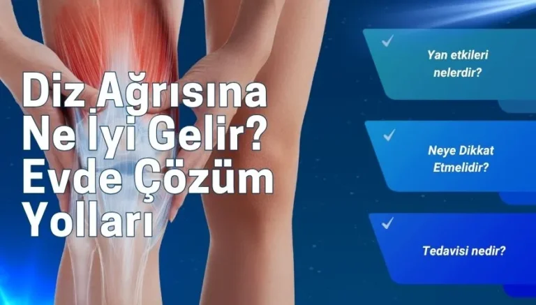 Diz Ağrısına Ne İyi Gelir? Evde Çözüm Yolları Nelerdir?
