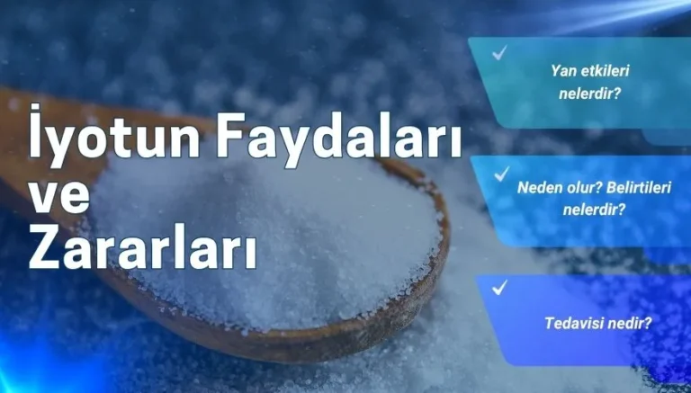 İyotun Faydaları ve Zararları Nelerdir?
