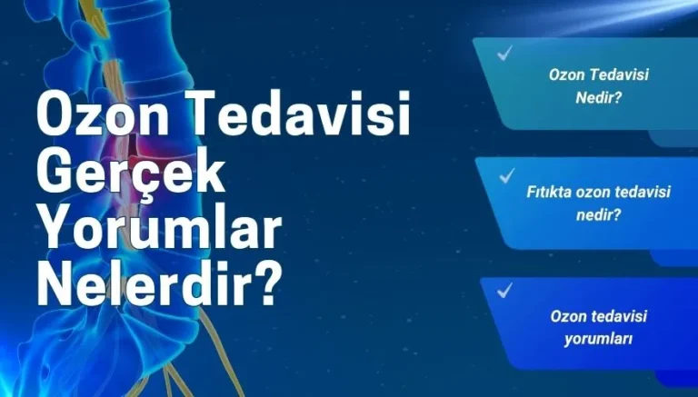 Güncel Ozon Tedavisi Yaptıranların Yorumları 2025