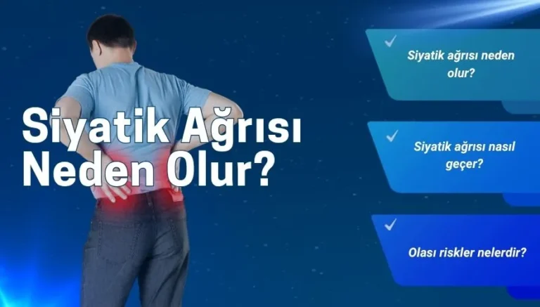 Siyatik Ağrısı Neden Olur? Siyatik Ağrısı Nedir?