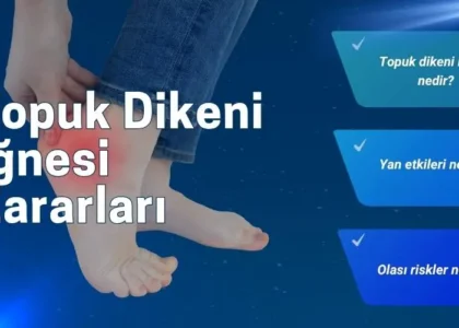 topuk dikeni iğnesi zararları