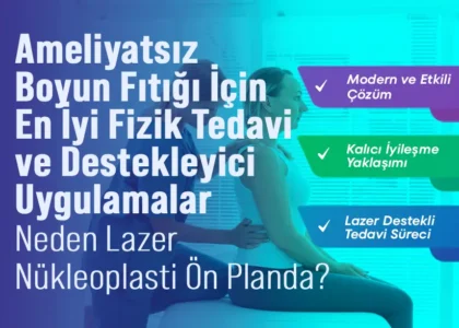Ameliyatsız Boyun Fıtığı için en iyi Fizik Tedavi ve Destekleyici Uygulamalar