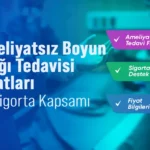 Ameliyatsız boyun fıtığı tedavisi fiyatları ve sigorta kapsamı