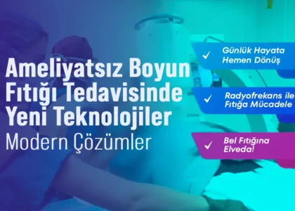 Ameliyatsız Boyun fıtığı tedavisinde yeni teknolojiler