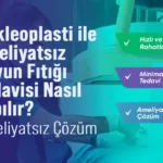 Nükleoplasti ile ameliyatsız boyun fıtığı tedavisi nasıl yapılır