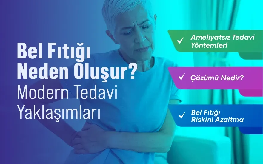 Bel Fıtığı Neden Oluşur Modern Tedavi Yaklaşımları