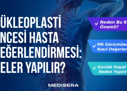 nukleoplasti-oncesi-hasta-degerlendirmesi-neler-yapilir-881X501.webp