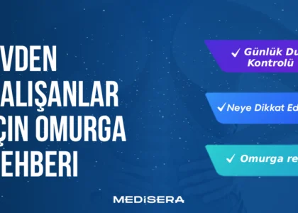 Evden Çalışanlar İçin Omurga Rehberi
