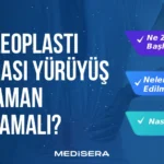 Nükleoplasti Sonrası Yürüyüş Ne Zaman Başlamalı?