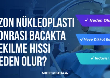 Ozon Nükleoplasti Sonrası Bacakta Çekilme Hissi Neden Olur?