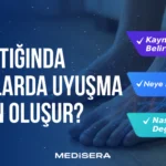 Bel Fıtığında Ayaklarda Uyuşma Neden Oluşur?