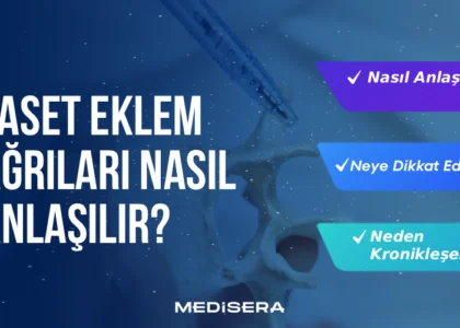 Faset Eklem Ağrıları Nasıl Anlaşılır?