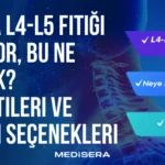 MR'da L4-L5 Fıtığı Yazıyor, Bu Ne Demek? Belirtileri ve Tedavi Seçenekleri