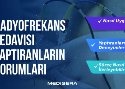 Radyofrekans Tedavisi Yaptıranların Yorumları